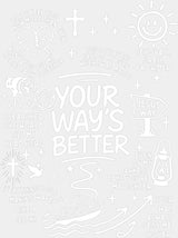 Your Way’s Better Five Color Design Religion DTF Transfer Adult Unisex S & M (10’’) / Light Color Design (See Imaging)