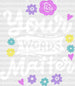 Your Words Matter Design - Therapist DTF Heat Transfer ready2transfer White