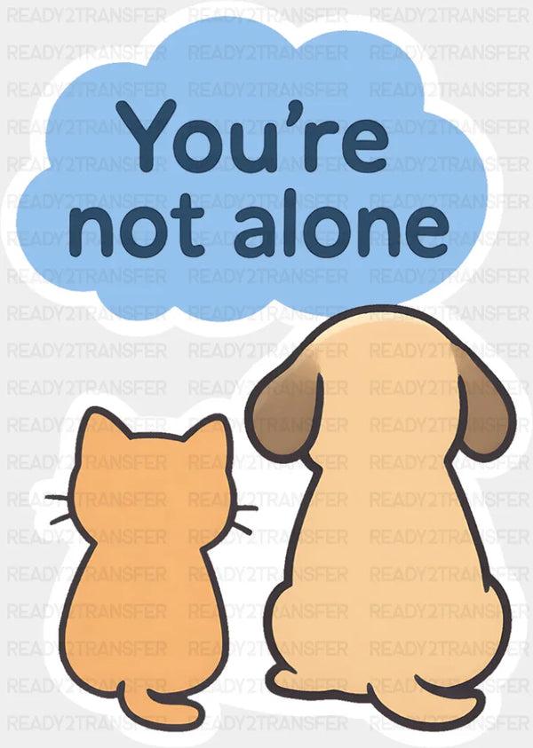 You're Not Alone Light Color - Minimal UV Sticker Permanent UV DTF Decal