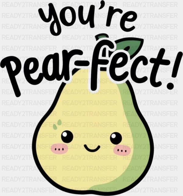 You're Pearfect - Minimal UV Sticker Permanent UV DTF Decal