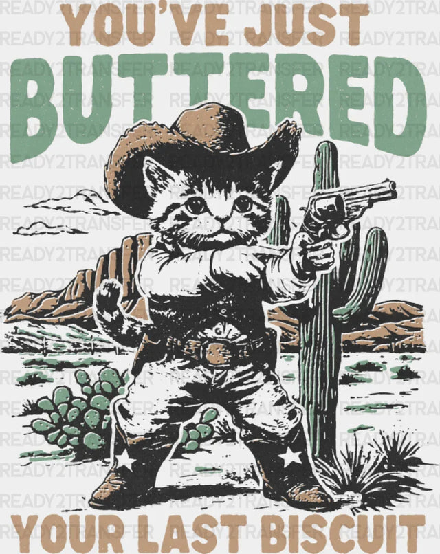 You’ve Just Buttered Your Last Biscuit - Cat Dtf Transfer Adult Unisex S & M (10’’) / Dark