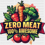 Zero Meat 100% Awesome - Vegan DTF Transfers