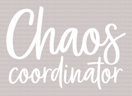 Chaos Coordinator Mother's Day DTF Heat Transfer, Mama Design, Mom DTF - ready2transfer