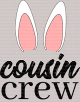Easter Cousin Crew DTF Heat Transfer, Easter Design - ready2transfer