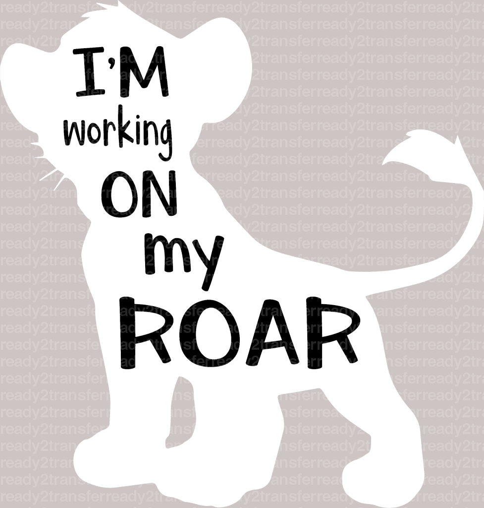 I'm Working On My Roar Disney DTF Heat Transfer, Disney Vacation Design, Mickey Minnie DTF - ready2transfer