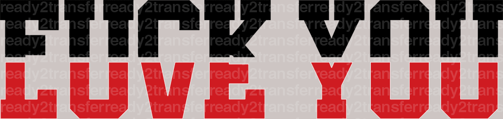 LOVE YOU DTF Transfer - ready2transfer