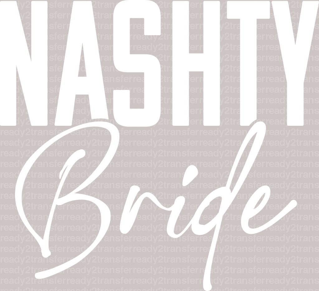 Nashty Bride Transfer - ready2transfer