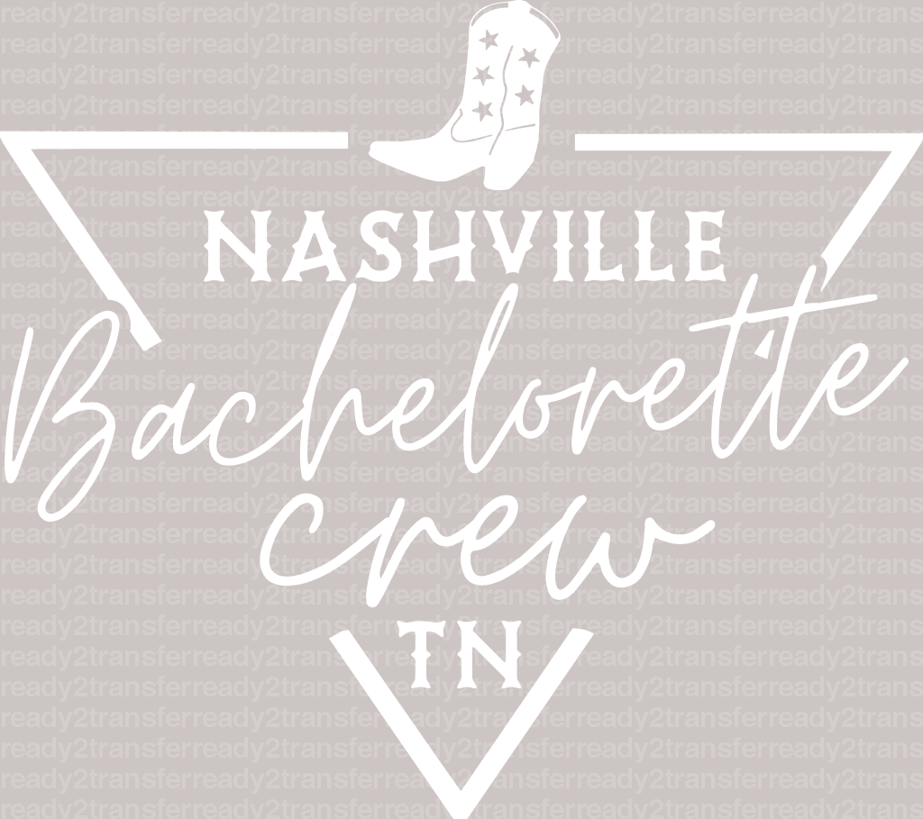 NASHVILLE Bachelorette Crew TN DTF Transfer - ready2transfer