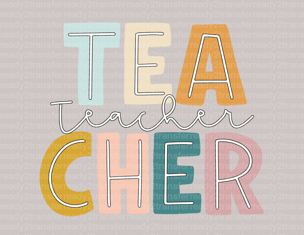 TEA Teacher CHER DTF Transfer - ready2transfer